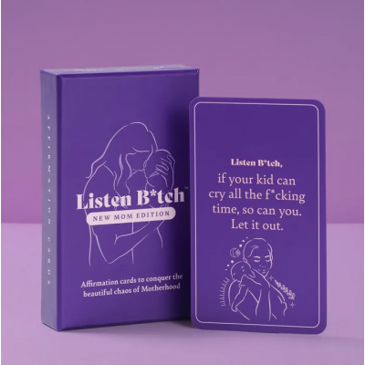 Listen Bitch Affirmations for New Moms — Empowering Cards for the Beautiful Chaos of Motherhood